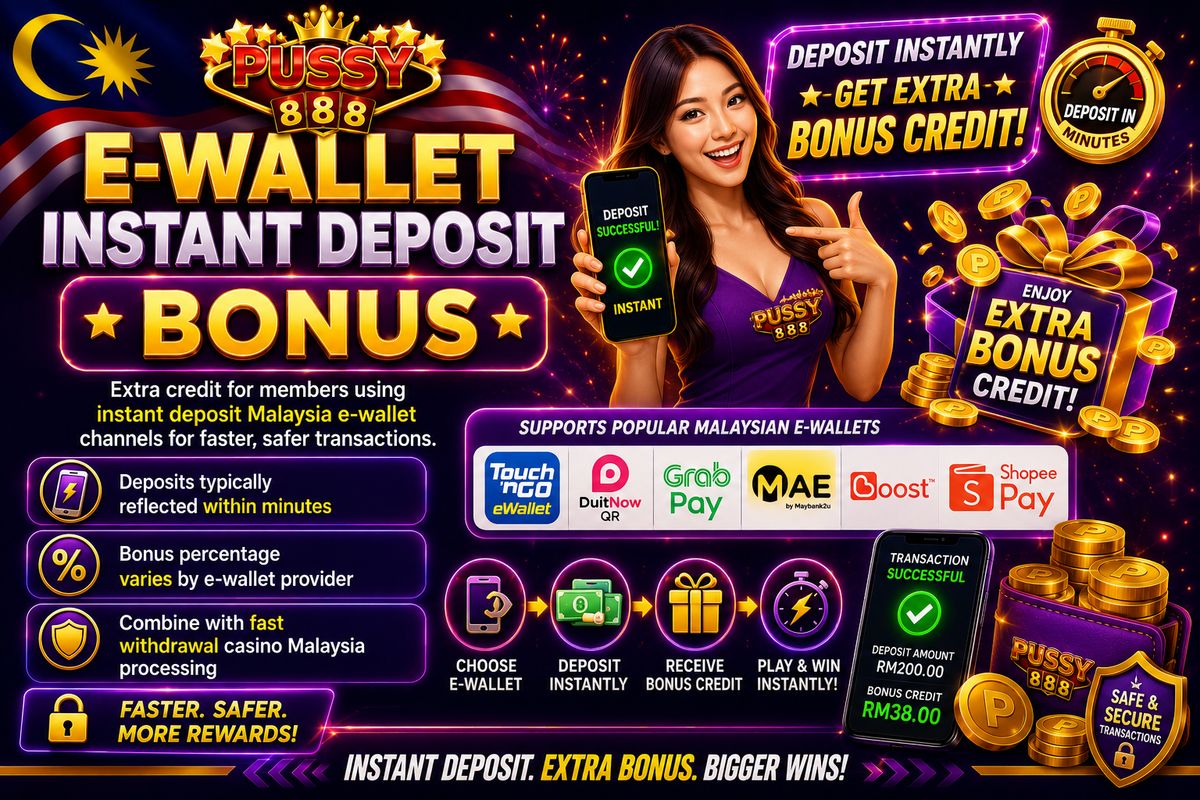 E-Wallet Instant Deposit Bonus: extra credit for Touch 'n Go, GrabPay, Boost and more